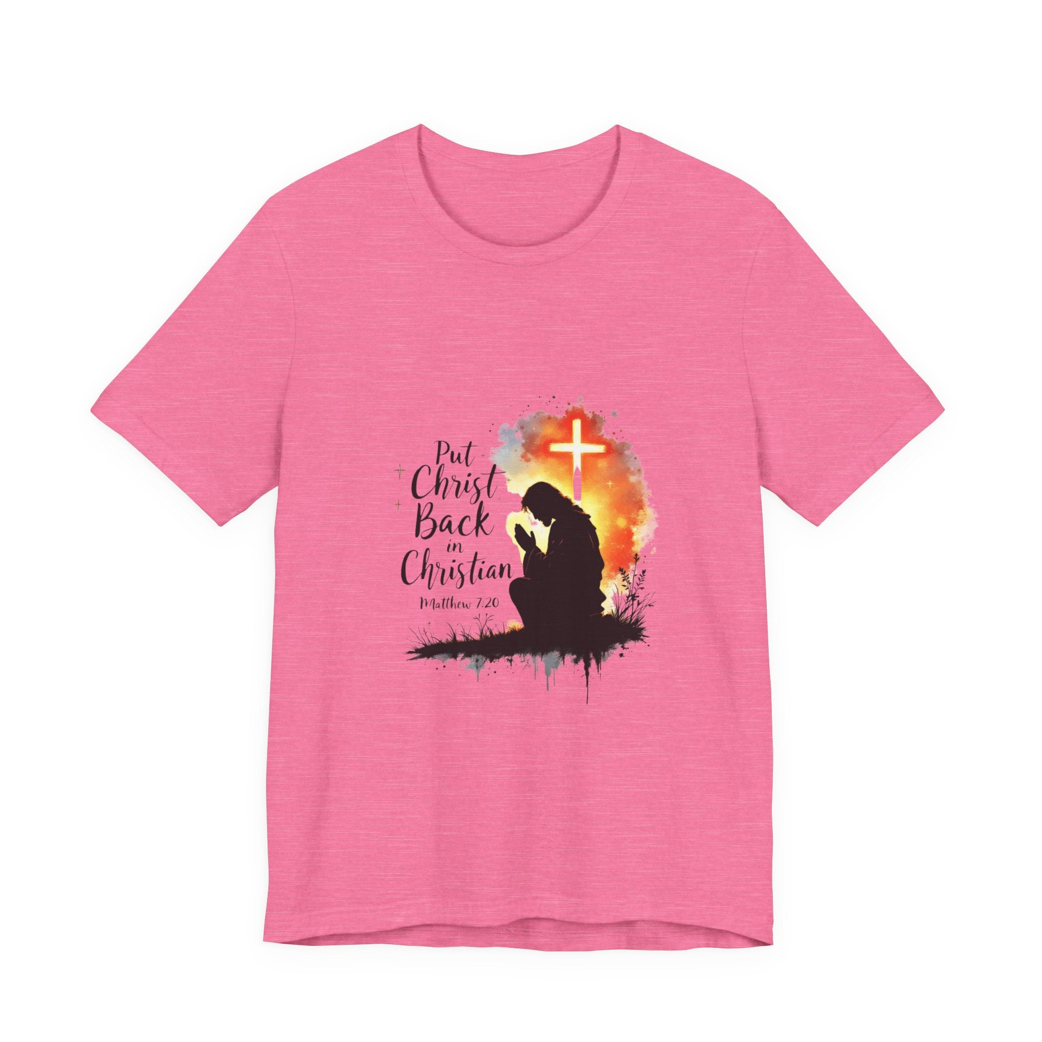 Put Christ Back in Christian T-Shirt – Matthew 7:20 Bible Verse Faith Shirt