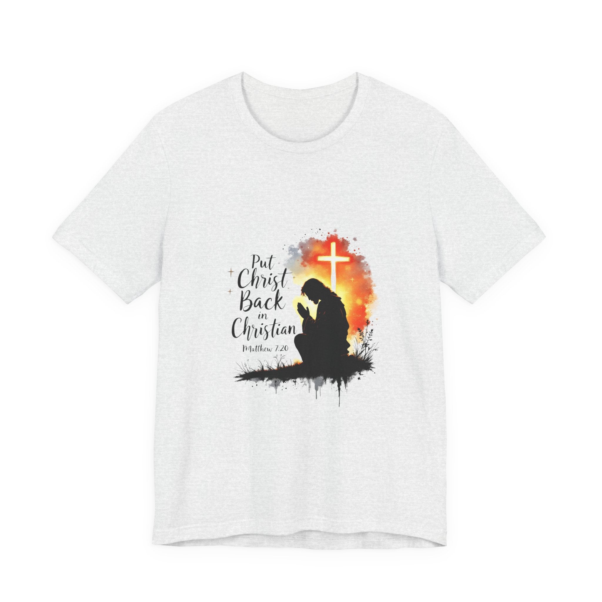 Put Christ Back in Christian T-Shirt – Matthew 7:20 Bible Verse Faith Shirt