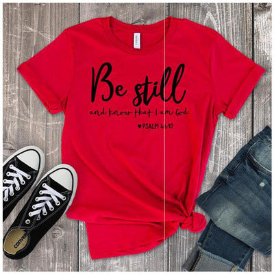 Be Still and Know That I Am God – Women's Christian T-Shirt | Psalm 46:10 Faith Tee
