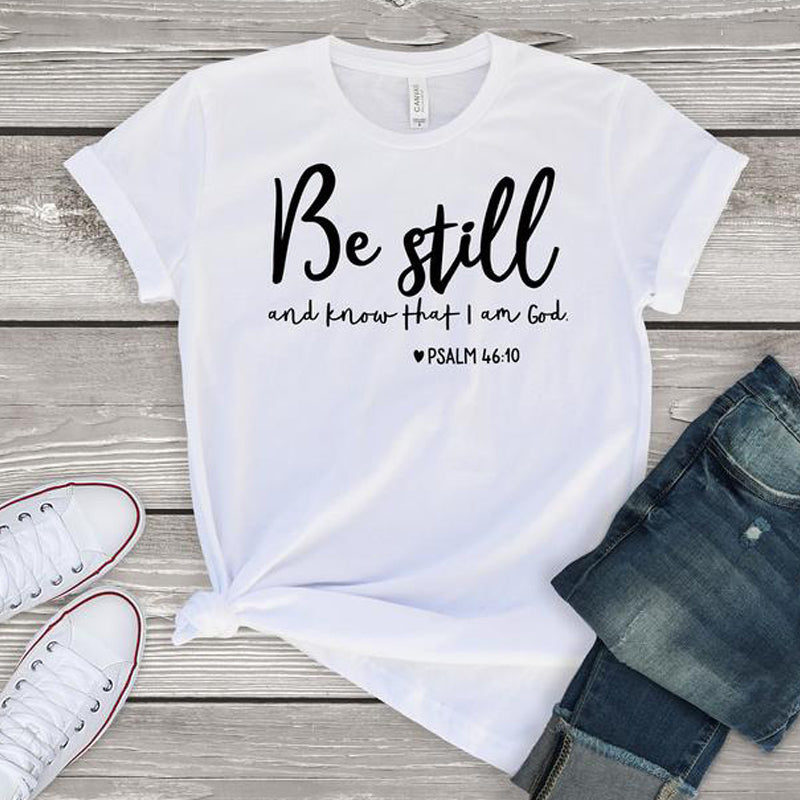 Be Still and Know That I Am God – Women's Christian T-Shirt | Psalm 46:10 Faith Tee