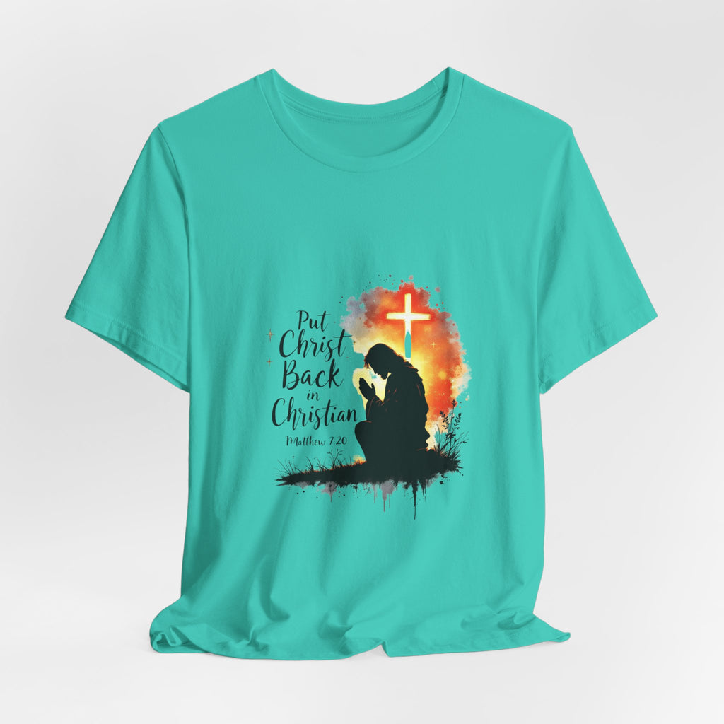 Put Christ Back in Christian T-Shirt – Matthew 7:20 Bible Verse Faith Shirt