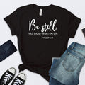 Be Still and Know That I Am God – Women's Christian T-Shirt | Psalm 46:10 Faith Tee