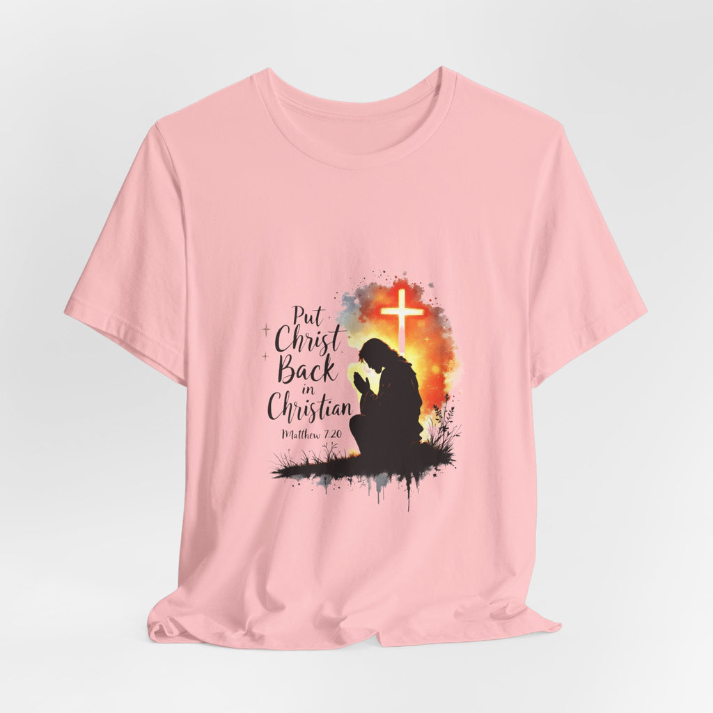 Put Christ Back in Christian T-Shirt – Matthew 7:20 Bible Verse Faith Shirt