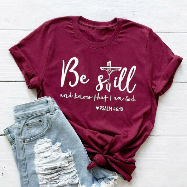 Be Still and Know That I Am God – Women's Christian T-Shirt | Psalm 46:10 Faith Tee