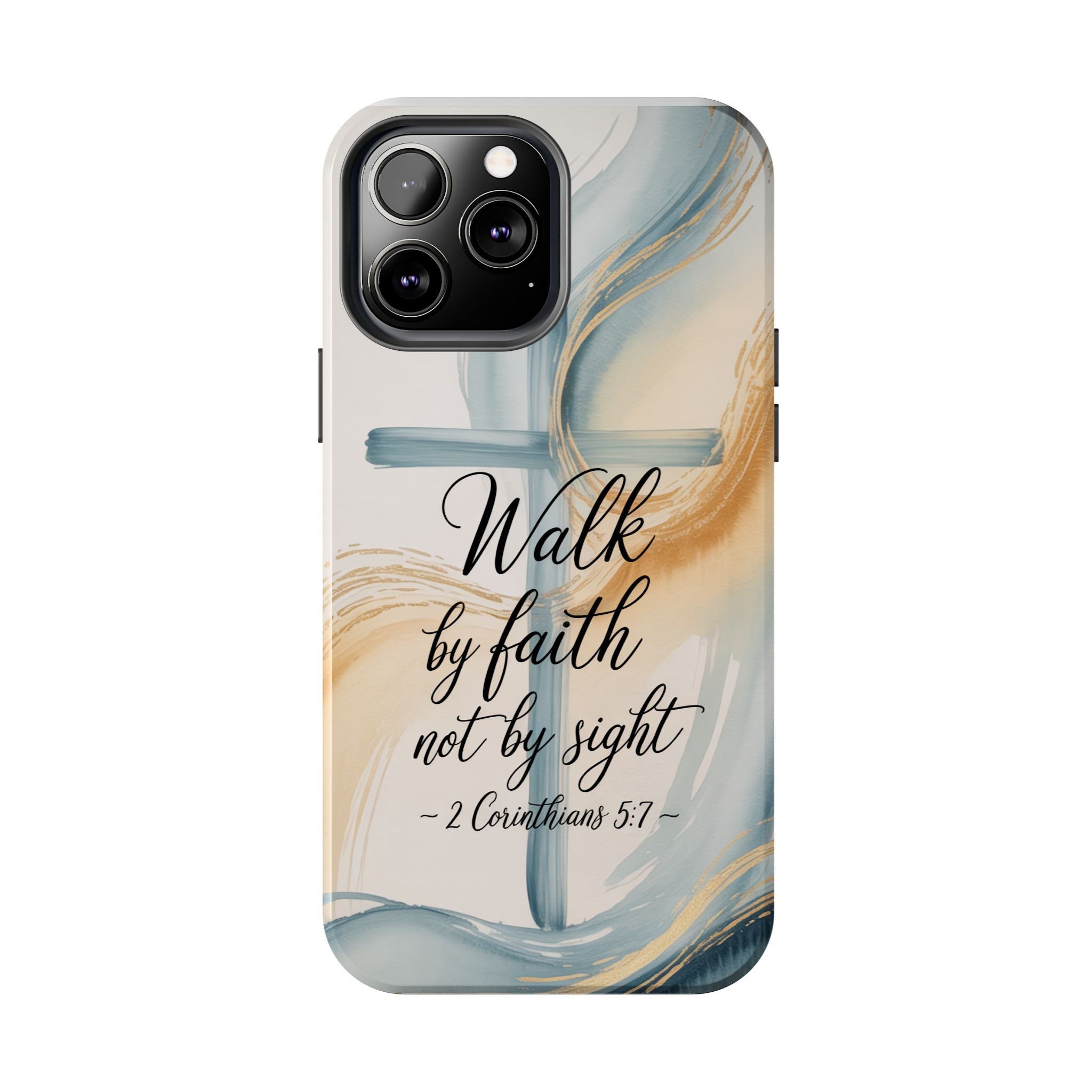Walk by Faith Not by Sight Phone Case | 2 Corinthians 5:7 Christian iPhone Case | Watercolor Cross Design