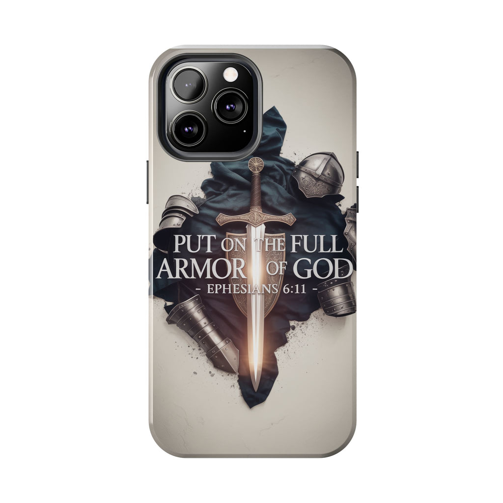 Armor of God Phone Case - Ephesians 6:11 Christian iPhone & Samsung Cover