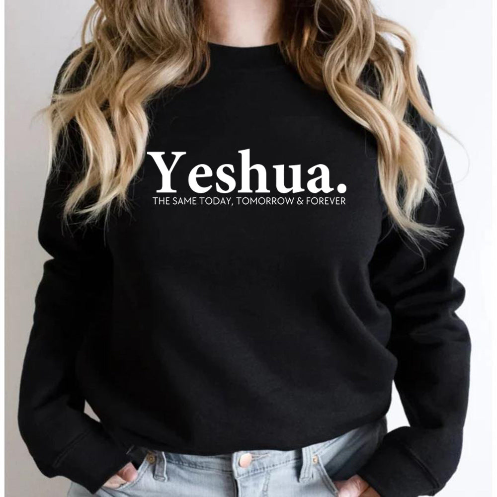 Same Today, Tomorrow & Forever" Unisex Sweatshirt