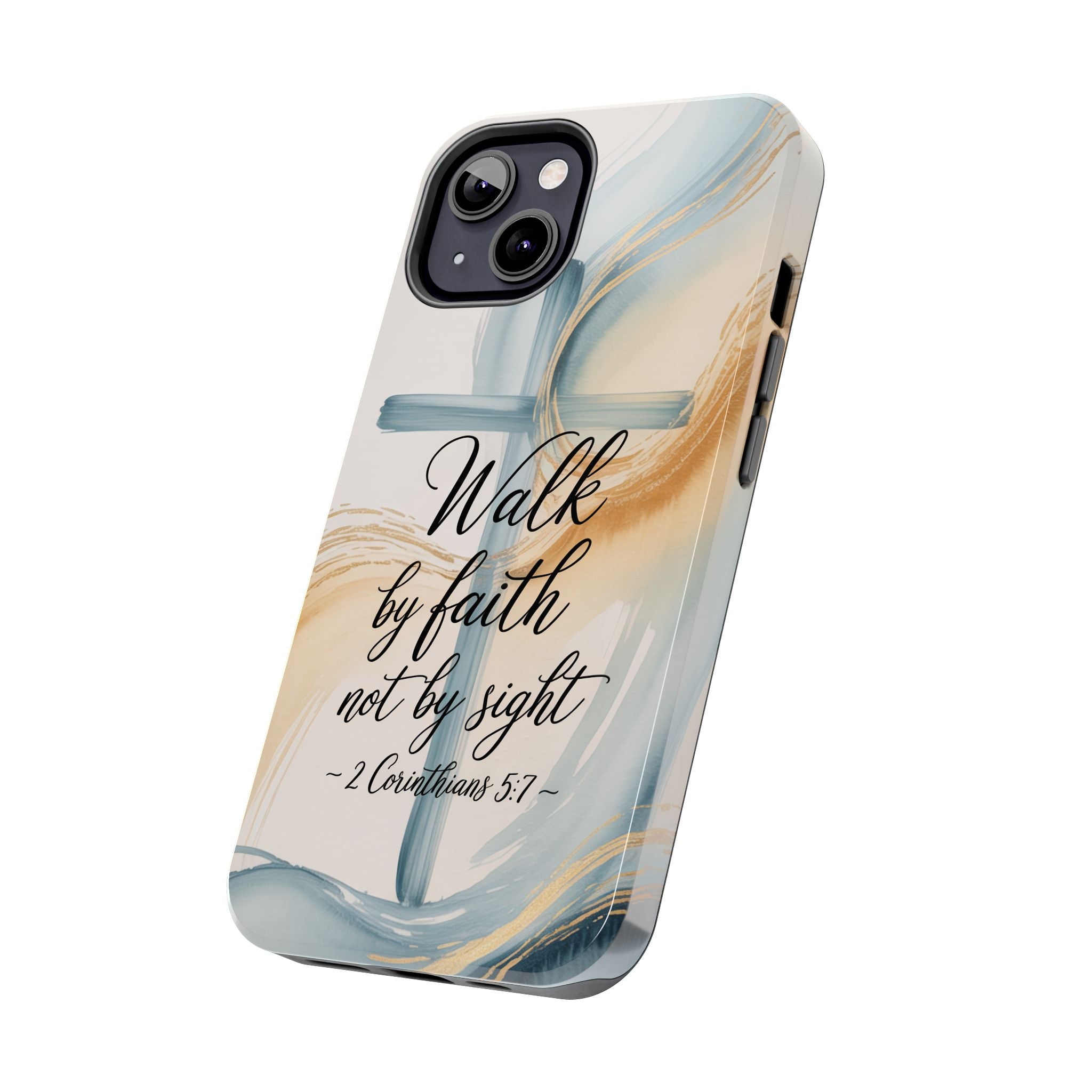 Walk by Faith Not by Sight Phone Case | 2 Corinthians 5:7 Christian iPhone Case | Watercolor Cross Design
