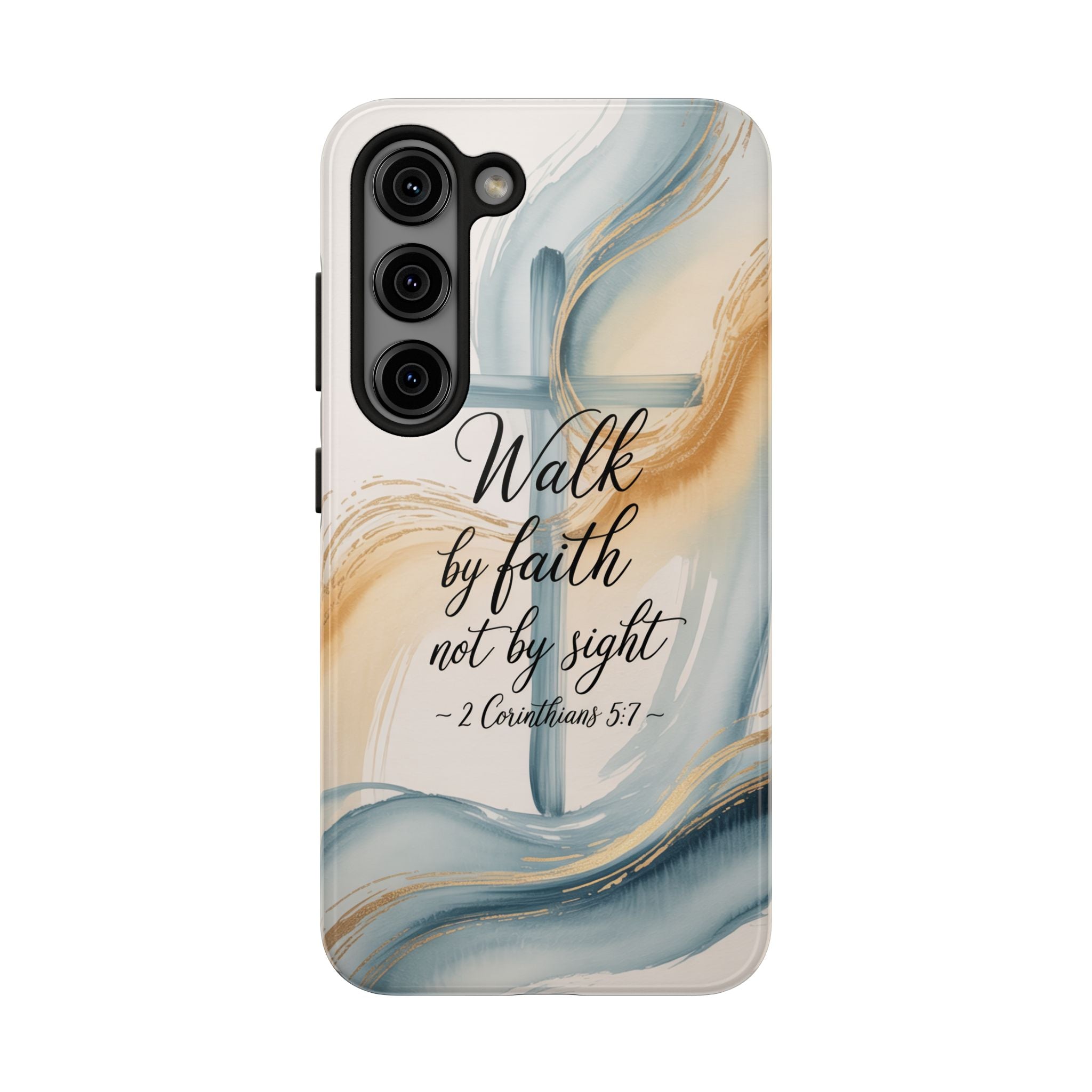Walk by Faith Not by Sight Phone Case | 2 Corinthians 5:7 Christian Samsung Case | Watercolor Cross Design