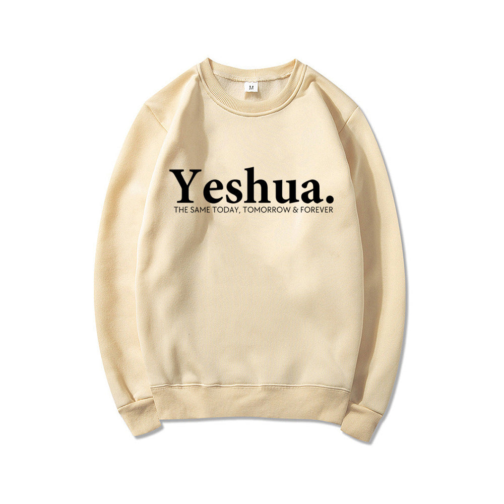 Same Today, Tomorrow & Forever" Unisex Sweatshirt