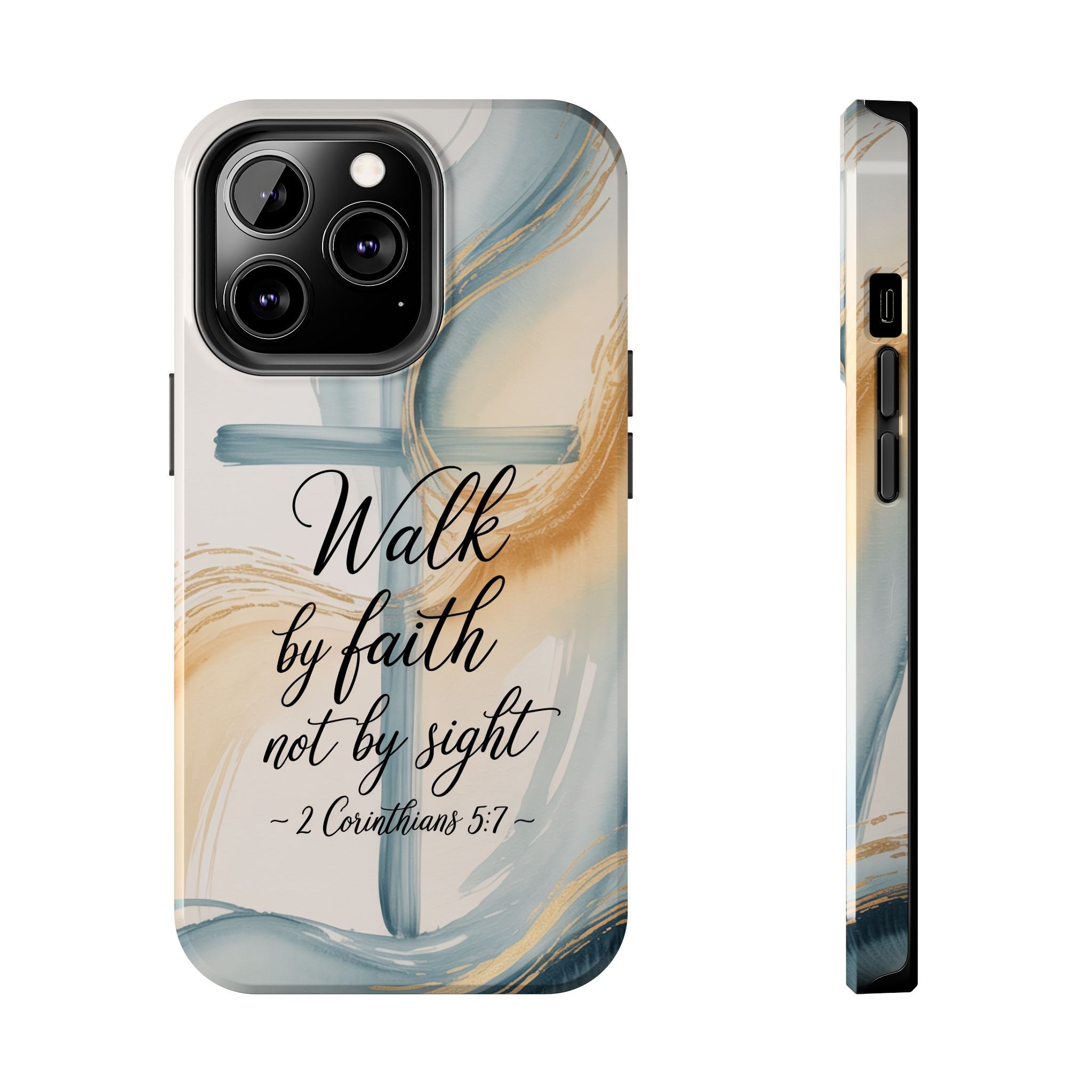 Walk by Faith Not by Sight Phone Case | 2 Corinthians 5:7 Christian iPhone Case | Watercolor Cross Design
