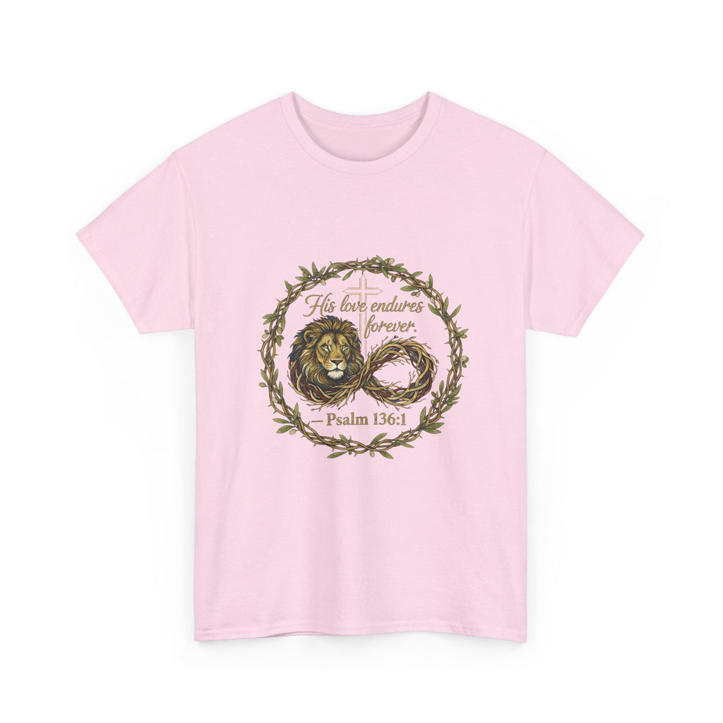 Christian Graphic Tee - His Love Endures Forever Psalm 136:1