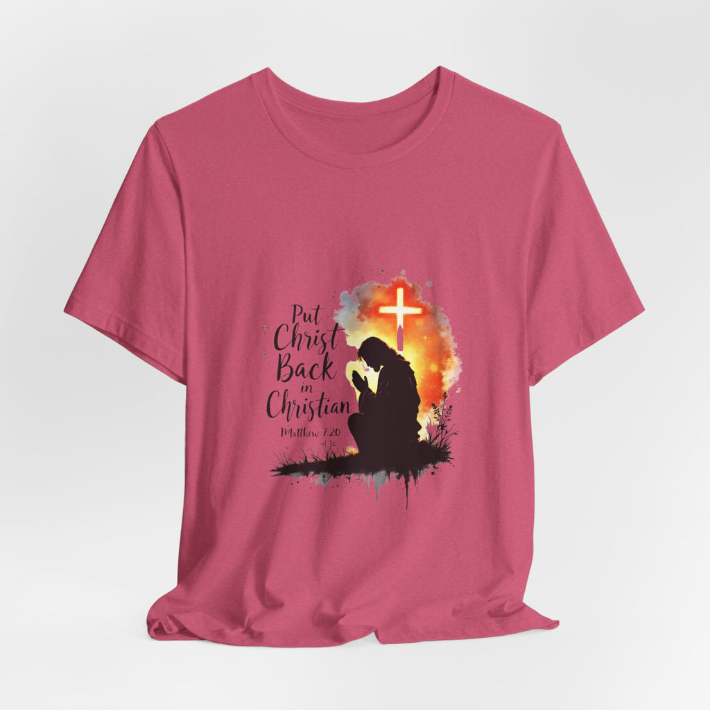 Put Christ Back in Christian T-Shirt – Matthew 7:20 Bible Verse Faith Shirt