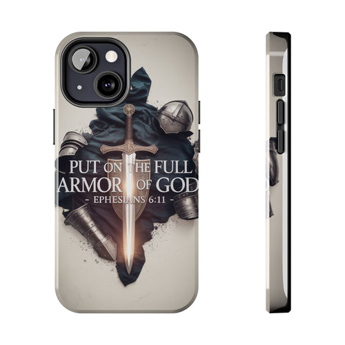 Armor of God Phone Case - Ephesians 6:11 Christian iPhone & Samsung Cover