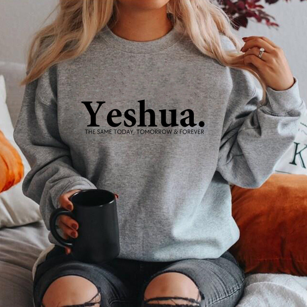 Same Today, Tomorrow & Forever" Unisex Sweatshirt