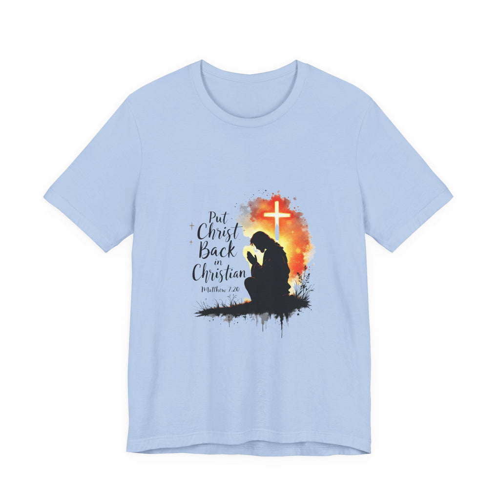 Put Christ Back in Christian T-Shirt – Matthew 7:20 Bible Verse Faith Shirt