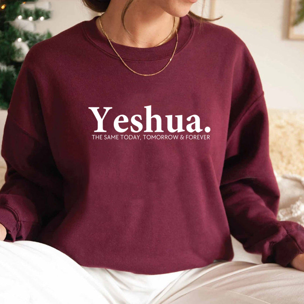 Same Today, Tomorrow & Forever" Unisex Sweatshirt
