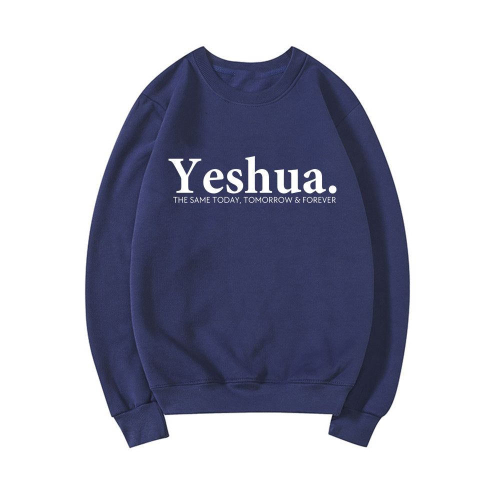 Same Today, Tomorrow & Forever" Unisex Sweatshirt