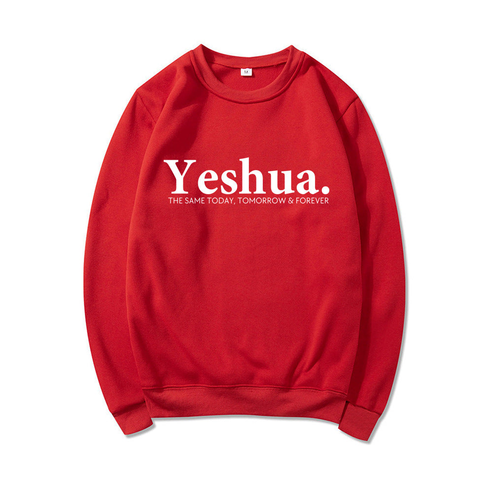 Same Today, Tomorrow & Forever" Unisex Sweatshirt