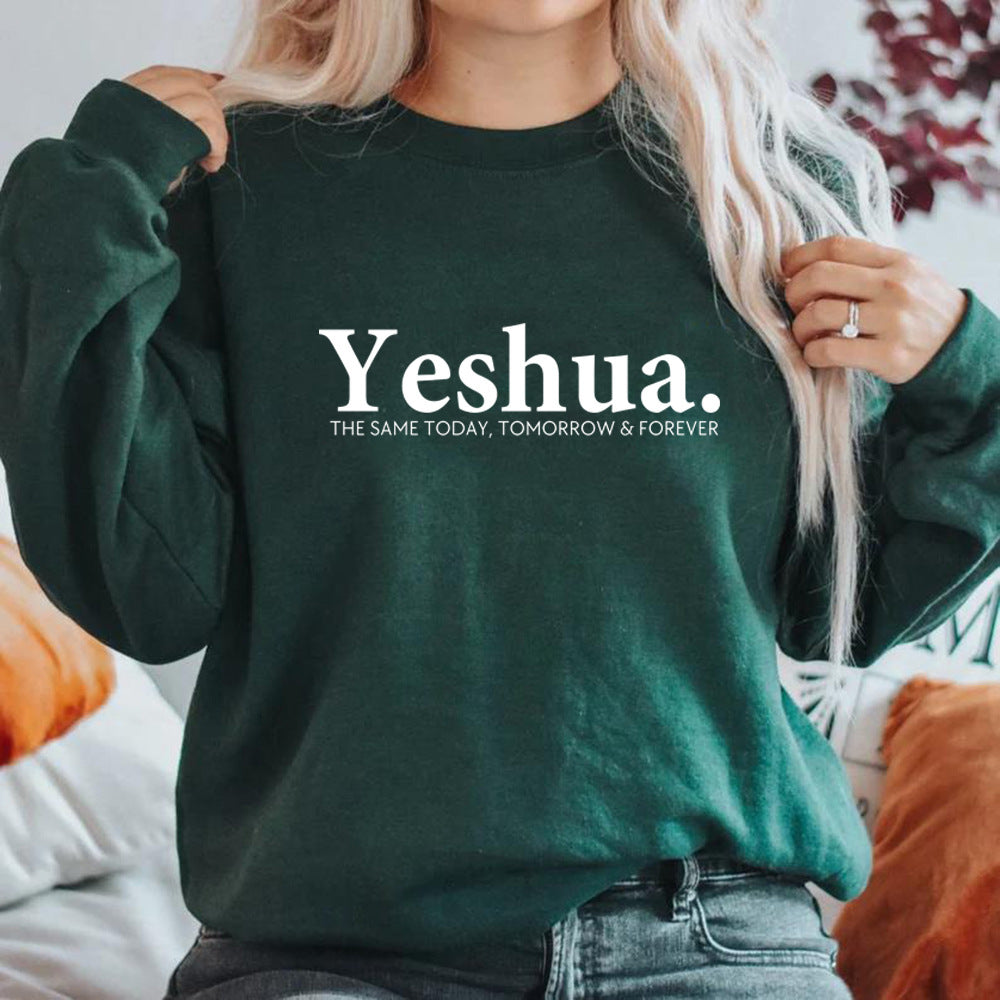 Same Today, Tomorrow & Forever" Unisex Sweatshirt