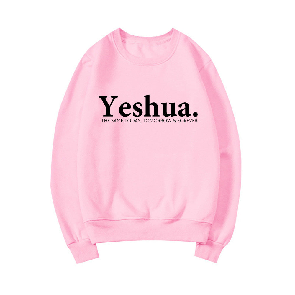 Same Today, Tomorrow & Forever" Unisex Sweatshirt