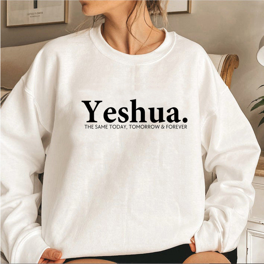 Same Today, Tomorrow & Forever" Unisex Sweatshirt