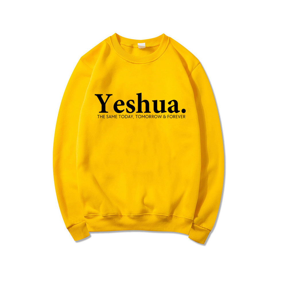 Same Today, Tomorrow & Forever" Unisex Sweatshirt